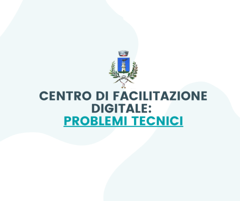 Centro di facilitazione digitale: PROBLEMI TECNICI Centro di facilitazione digitale: PROBLEMI TECNICI