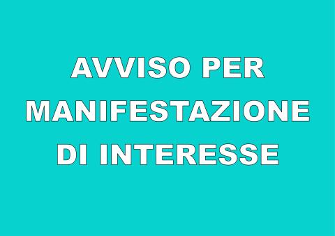 AVVISO PER MANIFESTAZIONE DI INTERESSE AVVISO PER MANIFESTAZIONE DI INTERESSE